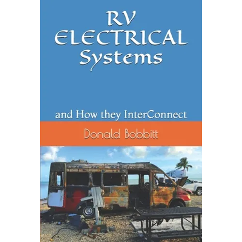 RV ELECTRICAL Systems: and How they InterConnect - Paperback