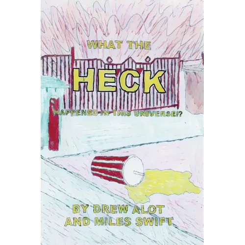 What the HECK happened in this universe!? - Paperback