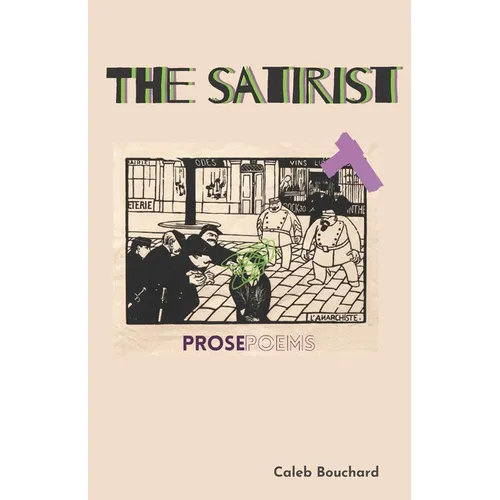 The Satirist: Prose Poems - Paperback