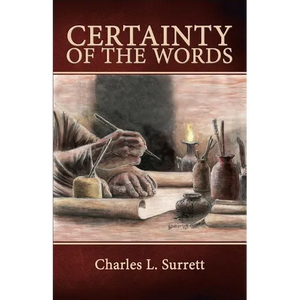 Certainty of the Words: Biblical Principles of Textual Criticism - Paperback