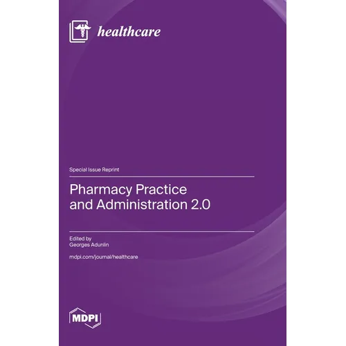 Pharmacy Practice and Administration 2.0 - Hardcover