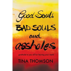 Good Souls, Bad Souls and Assholes - Paperback