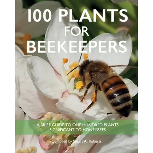 100 Plants for Beekeepers - Paperback