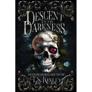 A Descent Into Darkness: A Neverland Chronicles Saga Part 1 - Paperback