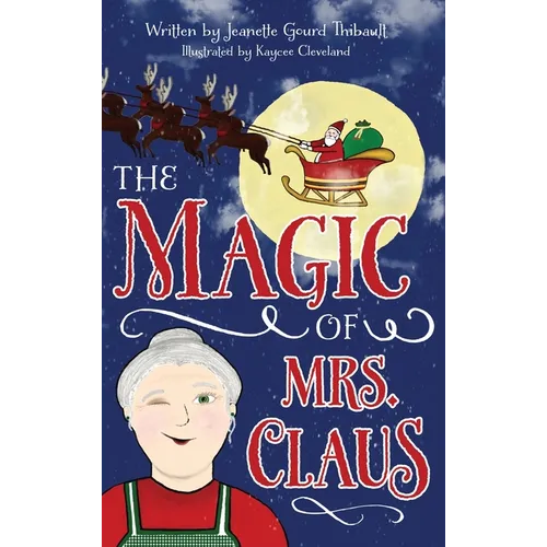 The Magic of Mrs. Claus - Hardcover