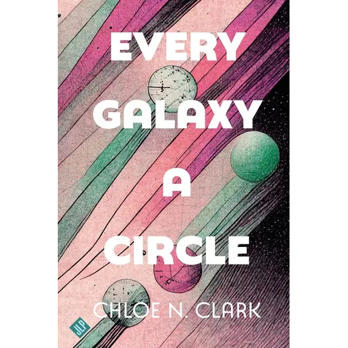 Every Galaxy a Circle - Paperback