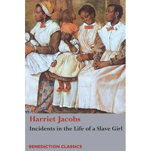 Incidents in the Life of a Slave Girl - Paperback