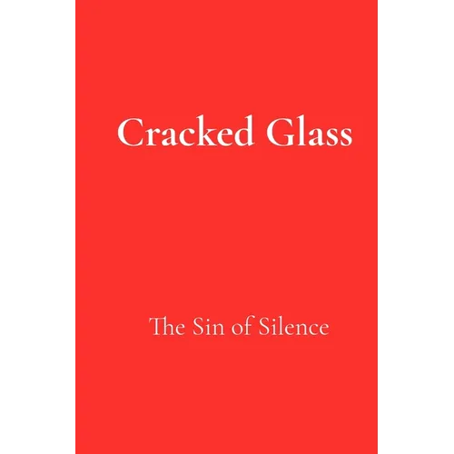 Cracked Glass: The Sin of Silence - Paperback