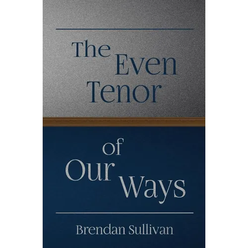 The Even Tenor of Our Ways - Paperback