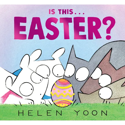 Is This . . . Easter?: (A Funny Holiday Board Book for Toddlers, Preschoolers, and Kids Ages 2-5 - Perfect for Easter Baskets) - Board Book