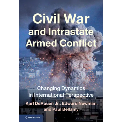 Civil War and Intrastate Armed Conflict: Changing Dynamics in International Perspective - Paperback