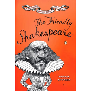The Friendly Shakespeare: A Thoroughly Painless Guide to the Best of the Bard - Paperback