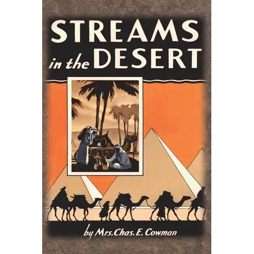 Streams in the Desert: 1925 Original 366 Daily Devotional Readings - Paperback