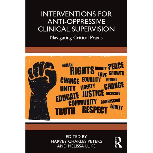 Interventions for Anti-Oppressive Clinical Supervision: Navigating Critical PRAXIS - Paperback