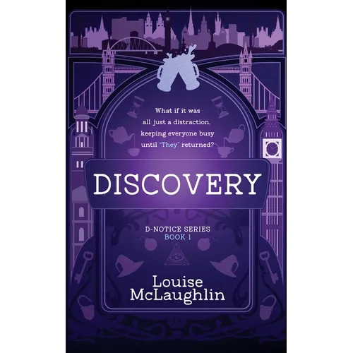 Discovery: What if it was all a distraction, keeping everyone busy until "They" returned? - Paperback