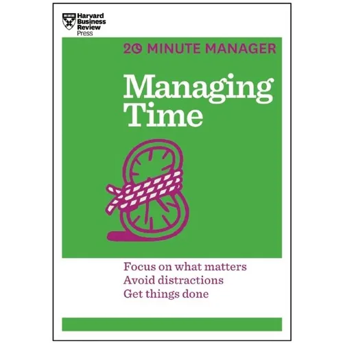 Managing Time (HBR 20-Minute Manager Series) - Paperback