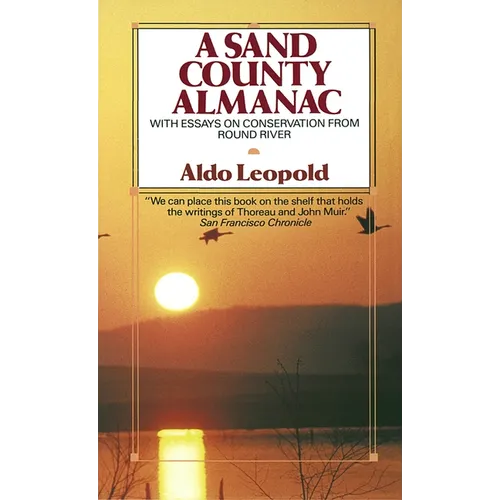 A Sand County Almanac: With Essays on Conservation from Round River - Mass Market Paperbound