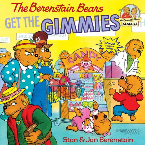 The Berenstain Bears Get the Gimmies - Paperback