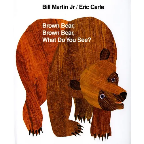 Brown Bear, Brown Bear, What Do You See?: Classic Hardcover - Hardcover