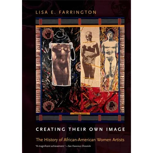 Creating Their Own Image: The History of African-American Women Artists - Paperback