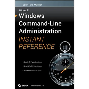 Windows Command Line Administration Instant Reference - Paperback