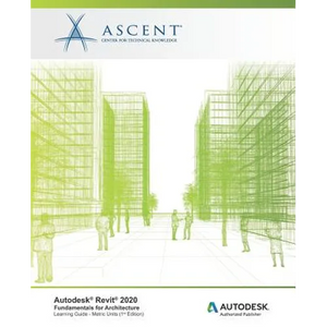 Autodesk Revit 2020: Fundamentals for Architecture (Metric Units): Autodesk Authorized Publisher - Paperback