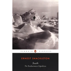 South: The Endurance Expedition - Paperback