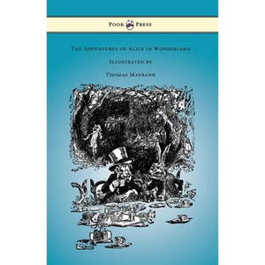 The Adventures of Alice in Wonderland - Illustrated by Thomas Maybank - Hardcover