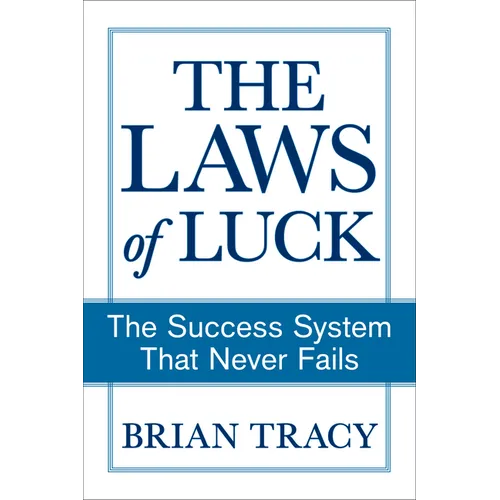 The Laws of Luck: The Success System That Never Fails - Paperback