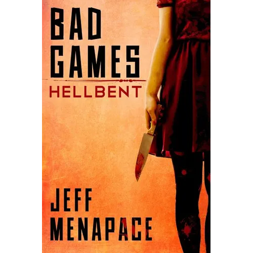 Bad Games: Hellbent - Paperback