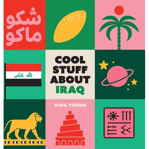 Cool Stuff About Iraq - Hardcover