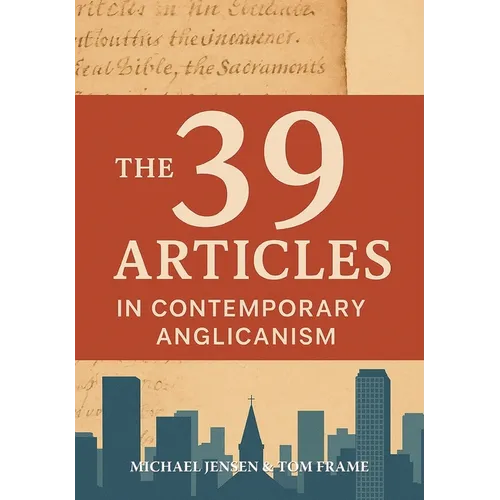 The 39 Articles in Contemporary Anglicanism - Paperback