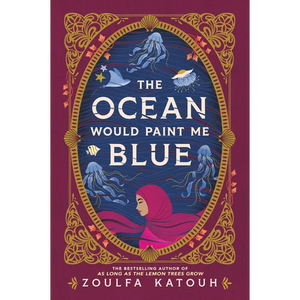 The Ocean Would Paint Me Blue - Hardcover