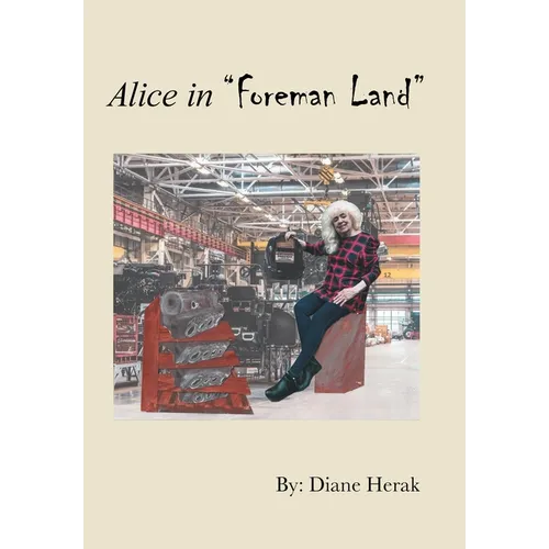 Alice in "Foreman Land" - Hardcover