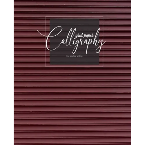 Calligraphy grid paper For practice writing: Calligraphy Paper Sheets Alphabets Practice Hand Writing, Dot Grid, for Beginners - Paperback