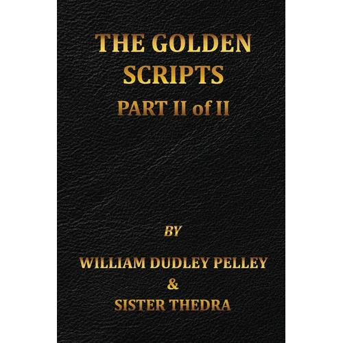 The Golden Scripts Part II of II - Paperback