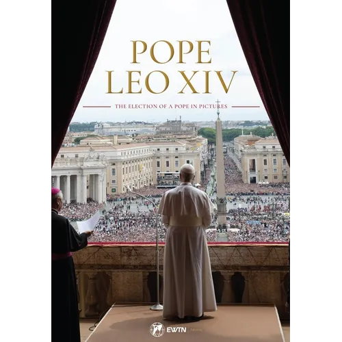 Pope Leo XIV: The Election of a Pope in Pictures - Hardcover
