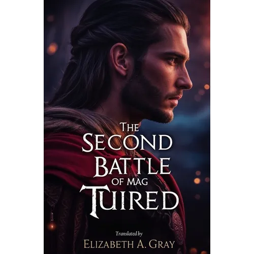 The Second Battle of Mag Tuired - Paperback