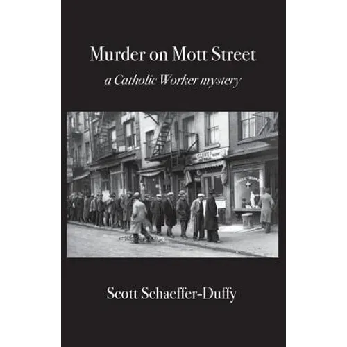 Murder on Mott Street: a Catholic Worker mystery - Paperback