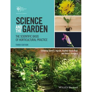 Science and the Garden: The Scientific Basis of Horticultural Practice - Paperback