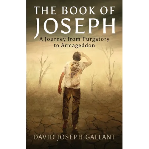 The Book of Joseph: A Journey from Purgatory to Armageddon - Paperback