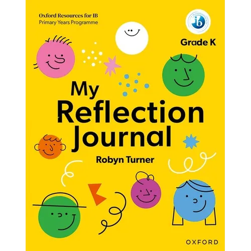 Oxford Resources for IB PYP My Reflection Journal Kindergarten - Paperback