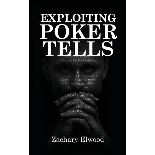 Exploiting Poker Tells - Paperback