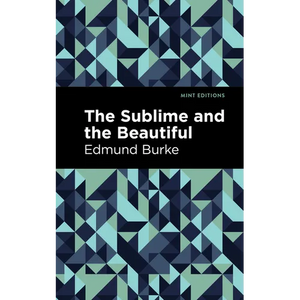 The Sublime and the Beautiful - Hardcover