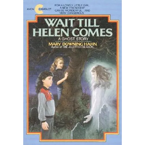 Wait Till Helen Comes: A Ghost Story - Paperback