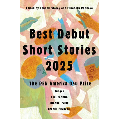 Best Debut Short Stories 2025: The Pen America Dau Prize - Paperback