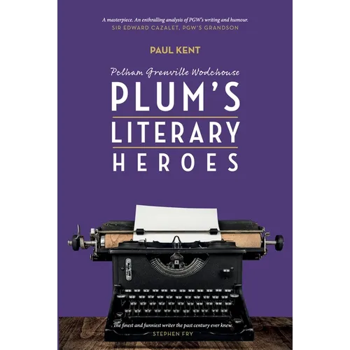 Pg Wodehouse: Plum's Literary Heroes - Paperback