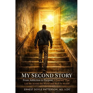 My Second Story: From Addiction to Purpose - Paperback