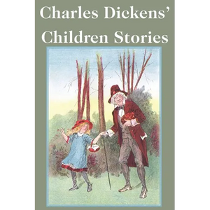 Charles Dickens' Children Stories - Paperback