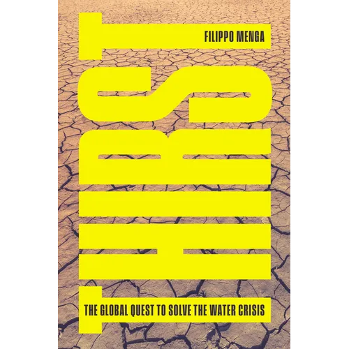 Thirst: The Global Quest to Solve the Water Crisis - Paperback